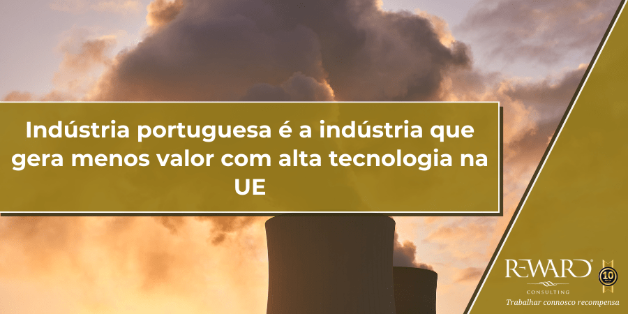 Indústria portuguesa é a indústria que gera menos valor com alta tecnologia na UE